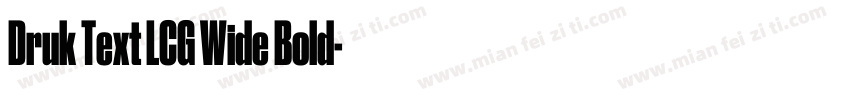 Druk Text LCG Wide Bold字体转换